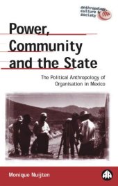 book Power, community and the state : the political anthropology of organisation in Mexico