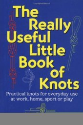 book The really useful little book of knots