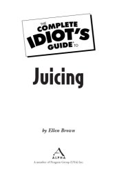 book The complete idiot's guide to juicing