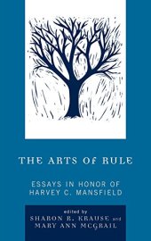 book The arts of rule : essays in honor of Harvey Mansfield