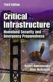 book Critical infrastructure : homeland security and emergency preparedness