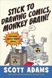 book Stick to drawing comics, monkey brain! : cartoonist ignores helpful advice