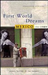 book First World dreams : Mexico since 1989