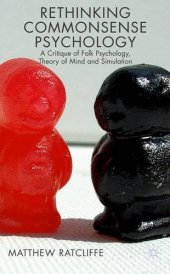 book Rethinking commonsense psychology : a critique of folk psychology, theory of mind and simulation