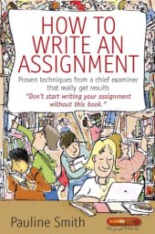 book How to write an assignment : proven techniques from a chief examiner that really get results