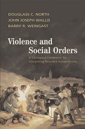 book Violence and Social Orders: A Conceptual Framework for Interpreting Recorded Human History