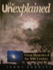 book The unexplained : great mysteries of the 20th century