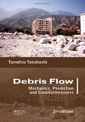 book Debris flow : mechanics, prediction, and countermeasures