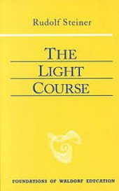 book The light course : first course in natural science : light, color, sound--mass, electricity, magnetism