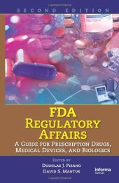 book FDA regulatory affairs : a guide for prescription drugs, medical devices, and biologics