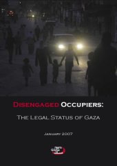 book Disengaged occupiers : the legal status of Gaza