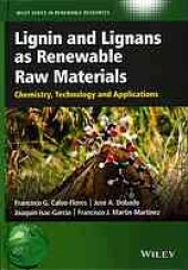 book Lignin and lignans as renewable raw materials : chemistry, technology and applications