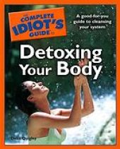 book The complete idiot's guide to detoxing your body