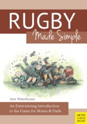 book Rugby Made Simple : An Entertaining Introduction to the Game for Mums & Dads