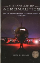 book The "Apollo" of aeronautics : NASA’s Aircraft Energy Efficiency Program, 1973-1987