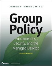 book Group policy : fundamentals, security, and the managed desktop, second edition