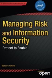 book Managing risk and information security : protect to enable