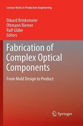 book Fabrication of complex optical components : from mold design to product