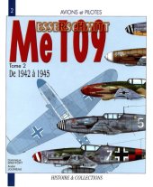 book Le Messerschmitt Me 109. Tome II, De 1942 à 1945 : du F au K et aux dérivés d'après guerre