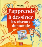 book J'apprends á dessiner les oiseaux du monde