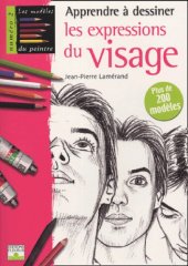 book Apprendre a dessiner les expressions du visage plus de 200 modeles