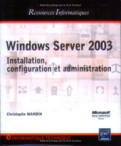 book Windows Server 2003 : installation, configuration et administration