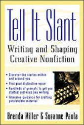 book Tell it slant : writing and shaping creative nonfiction