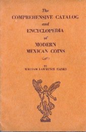 book The Comprehensive Catalog and Encyclopedia of Modern Mexican Coins