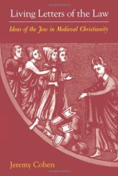 book Living Letters of the Law: Ideas of the Jew in Medieval Christianity