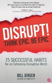 book Disrupt! Think Epic. Be Epic.