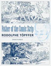 book Father of the Comic Strip: Rodolphe Töpffer