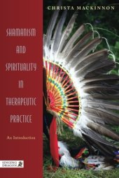 book Shamanism and Spirituality in Therapeutic Practice: An Introduction