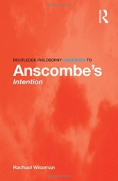 book Routledge Philosophy GuideBook to Anscombe’s Intention