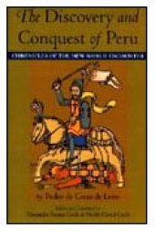 book The Discovery and Conquest of Peru: Chronicles of the New World Encounter