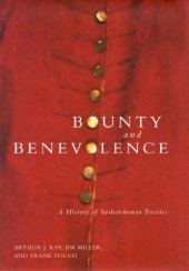 book Bounty and Benevolence: A History of Saskatchewan Treaties