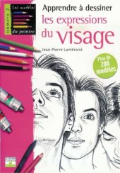 book Apprendre a dessiner les expressions du visage plus de 200 modeles