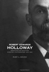 book Robert Edwards Holloway: Newfoundland Educator, Scientist, Photographer, 1874-1904