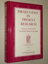 book Israel’s Past in Present Research: Essays on Ancient Israelite Historiography