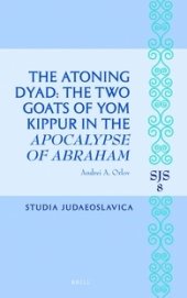 book The Atoning Dyad: The Two Goats of Yom Kippur in the "Apocalypse of Abraham"