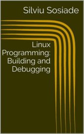 book Linux Programming: Building and Debugging