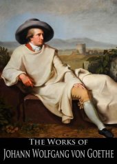 book The Complete Works of Johann Wolfgang von Goethe [23 books]