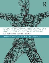 book Social and Cultural Perspectives on Health, Technology and Medicine: Old Concepts, New Problems