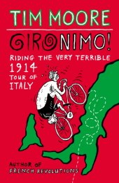 book Gironimo!: Riding the Very Terrible 1914 Tour of Italy