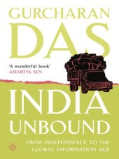 book India Unbound: The Social and Economic Revolution from Independence to the Global Information Age