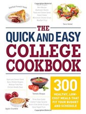 book The Quick and Easy College Cookbook: 300 Healthy, Low-Cost Meals that Fit Your Budget and Schedule