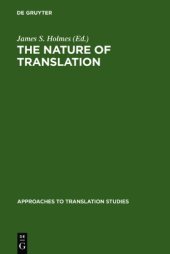 book The Nature of Translation: Essays on the Theory and Practice of Literary Translation