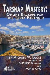 book Tarsnap Mastery: Online Backups for the Truly Paranoid