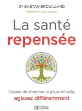 book La santé repensée : cessez de chercher la pilule miracle, agissez differemment