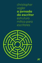 book A Jornada do Escritor - Estrutura mítica para escritores