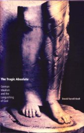 book The Tragic Absolute: German Idealism and the Languishing of God